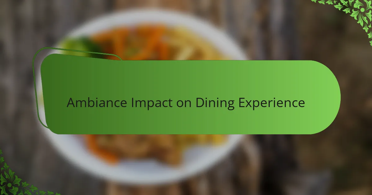 Ambiance Impact on Dining Experience