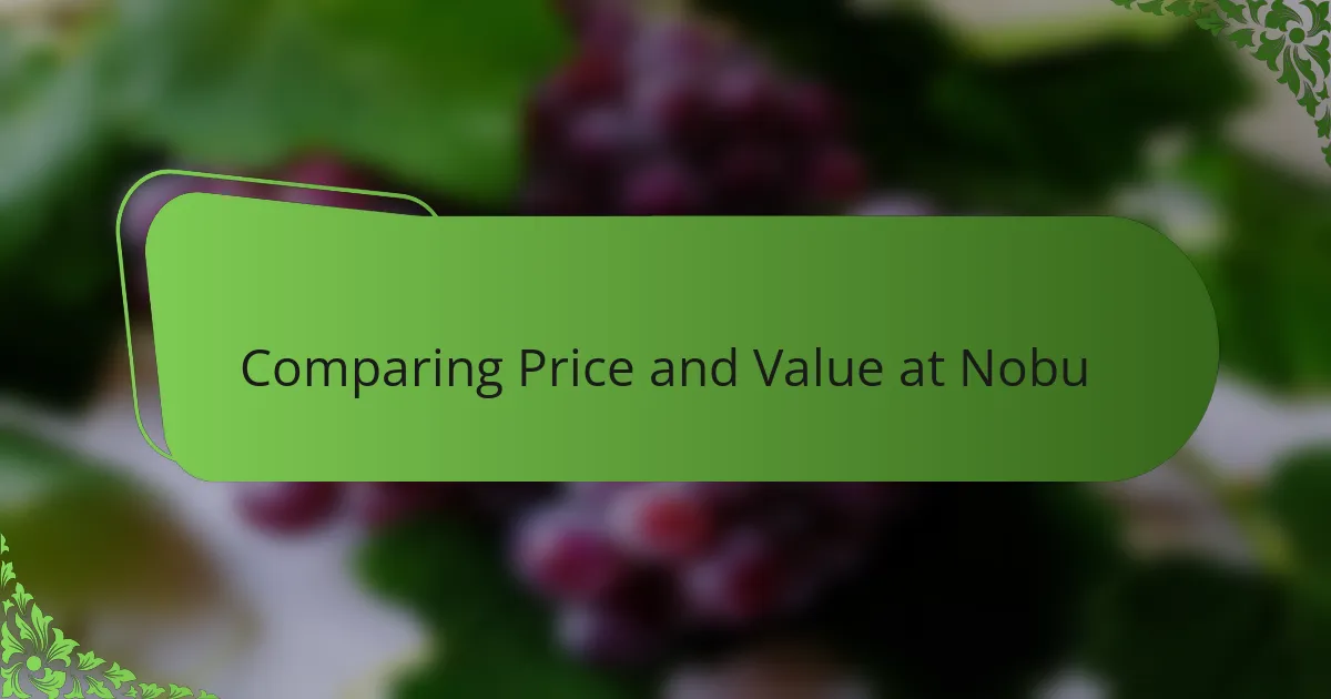 Comparing Price and Value at Nobu