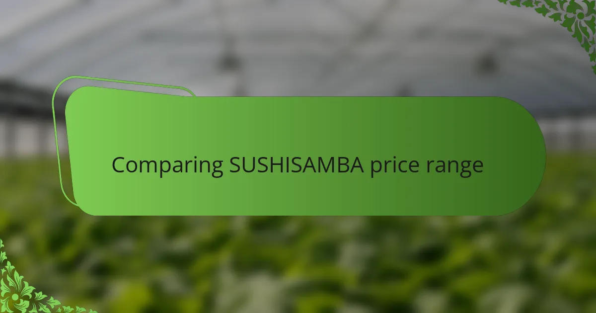 Comparing SUSHISAMBA price range