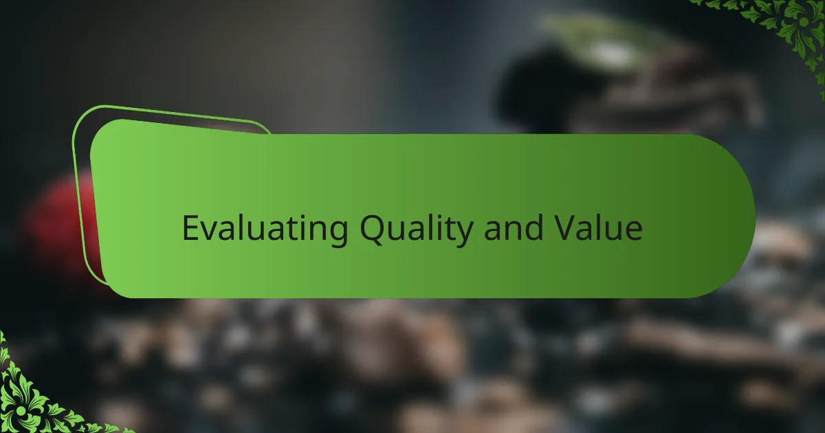 Evaluating Quality and Value