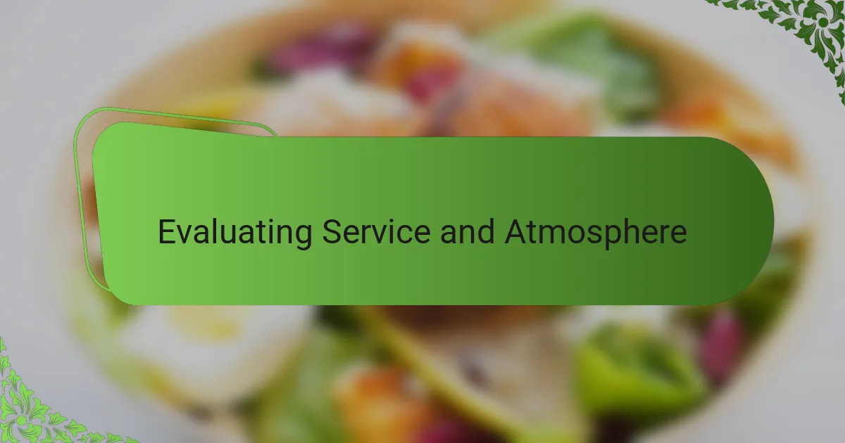 Evaluating Service and Atmosphere