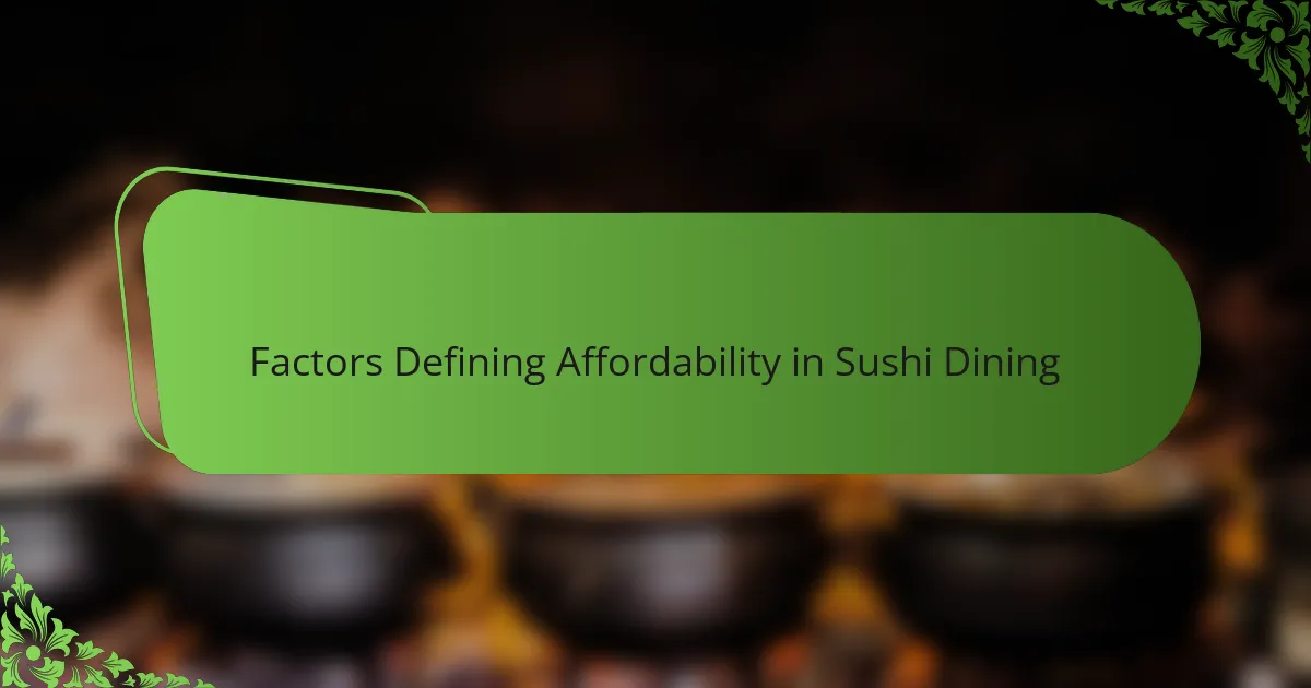 Factors Defining Affordability in Sushi Dining
