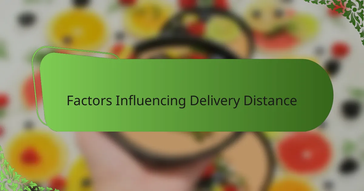 Factors Influencing Delivery Distance