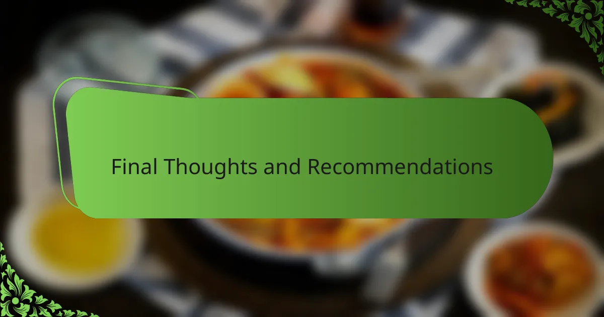 Final Thoughts and Recommendations