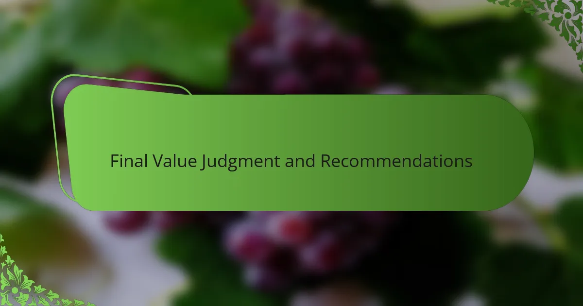 Final Value Judgment and Recommendations