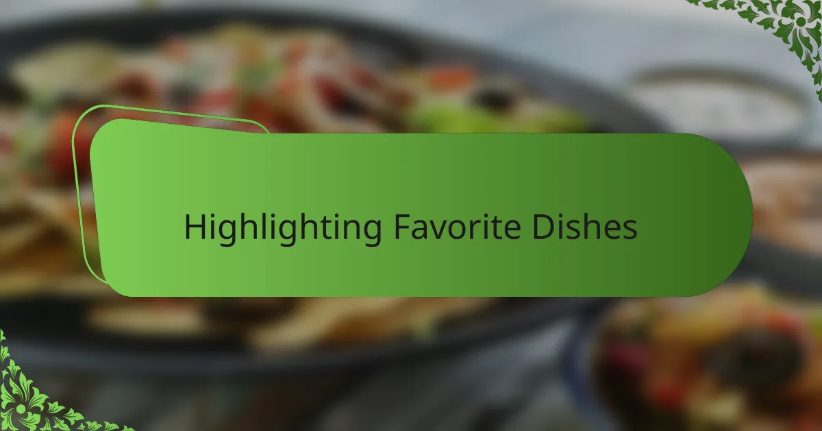 Highlighting Favorite Dishes