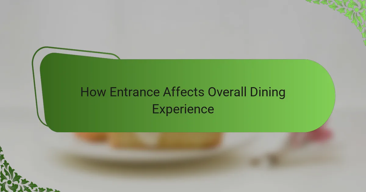 How Entrance Affects Overall Dining Experience