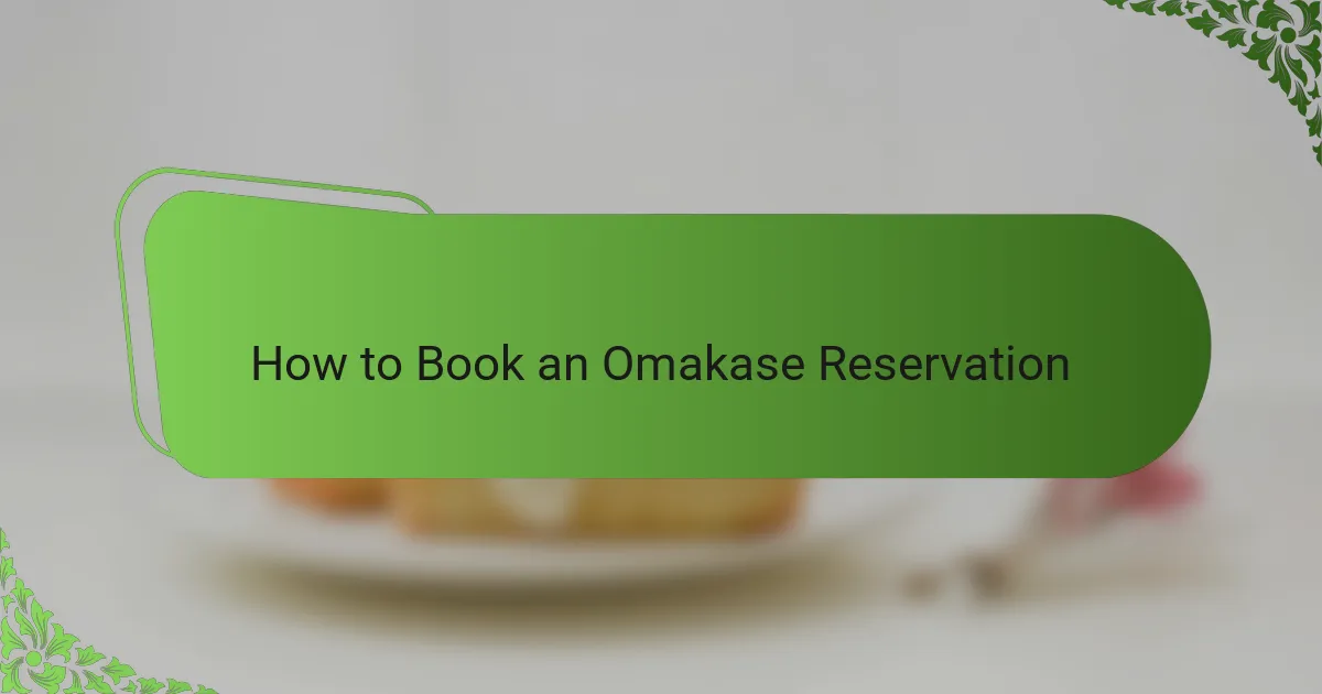How to Book an Omakase Reservation