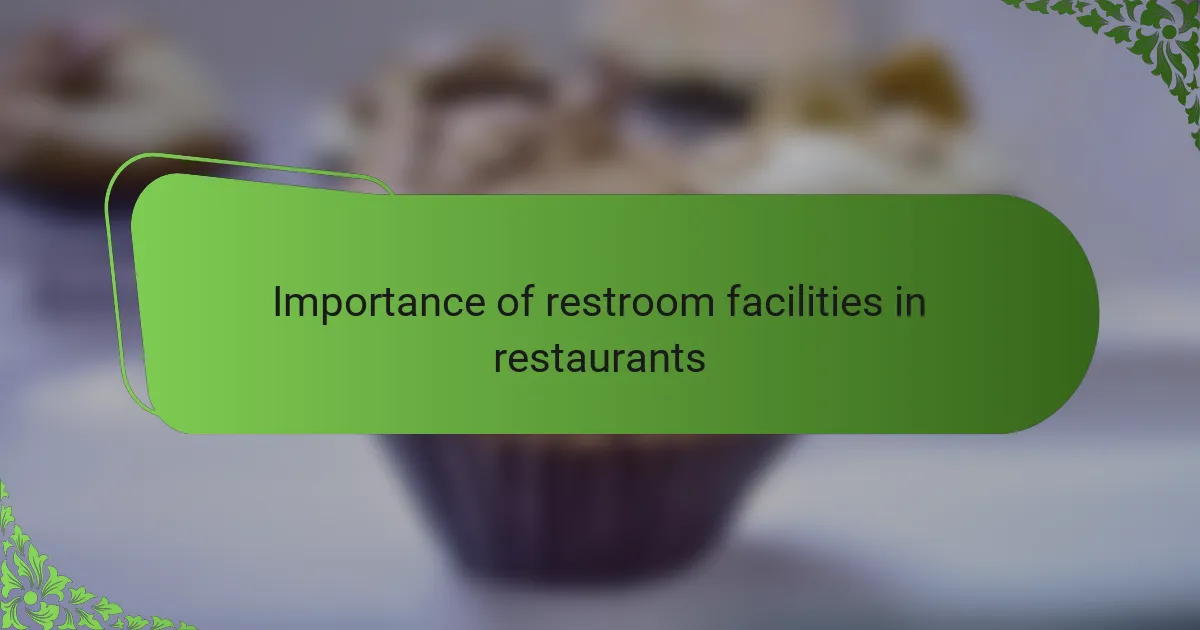 Importance of restroom facilities in restaurants