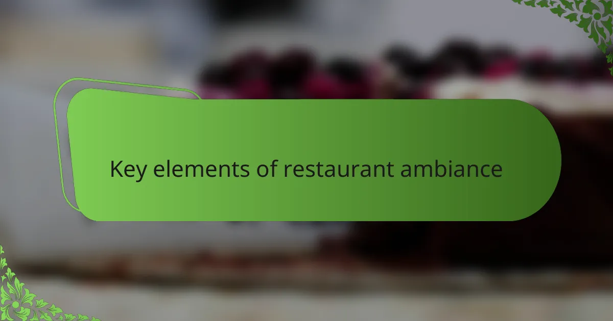 Key elements of restaurant ambiance