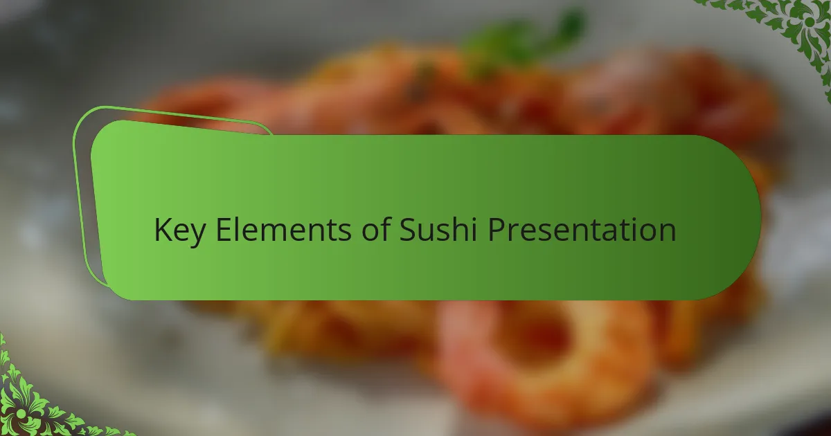 Key Elements of Sushi Presentation