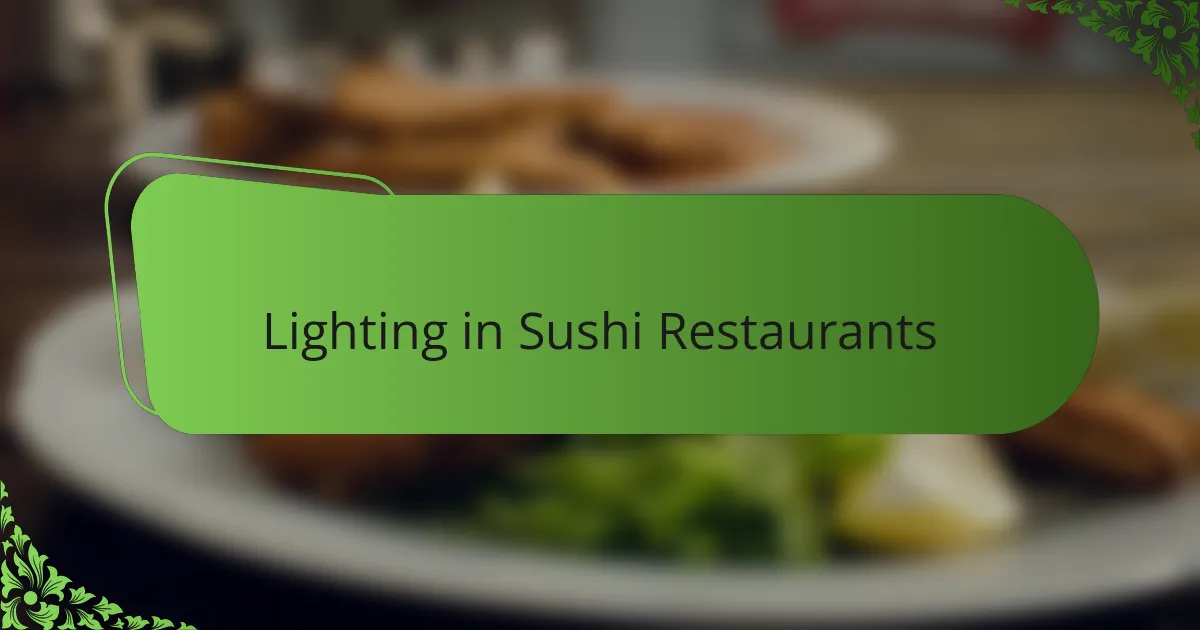 Lighting in Sushi Restaurants