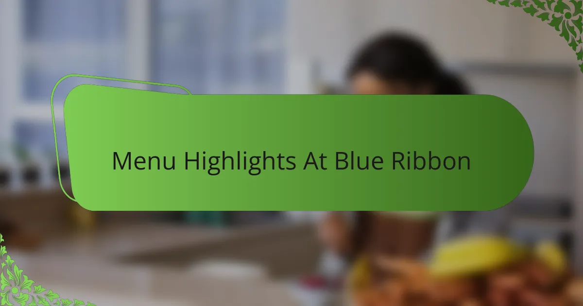 Menu Highlights At Blue Ribbon