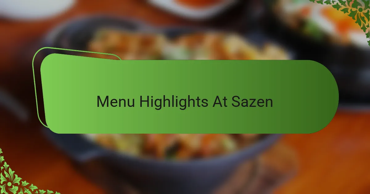 Menu Highlights At Sazen