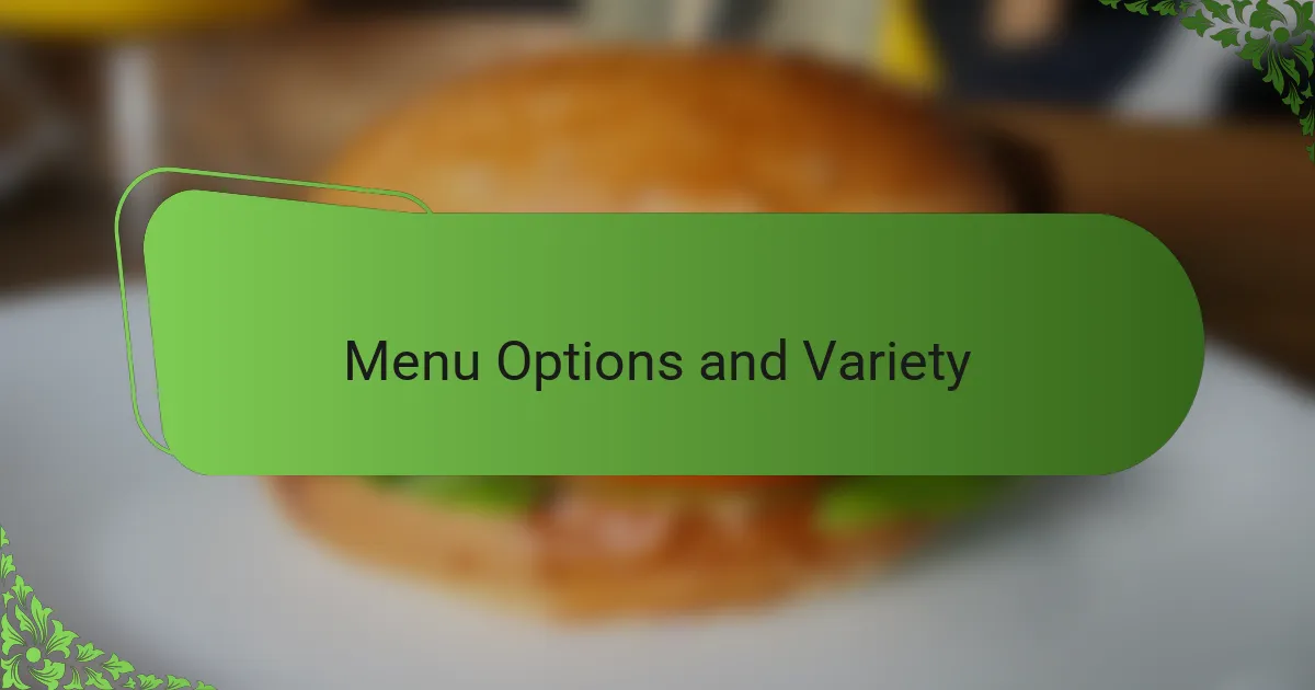 Menu Options and Variety