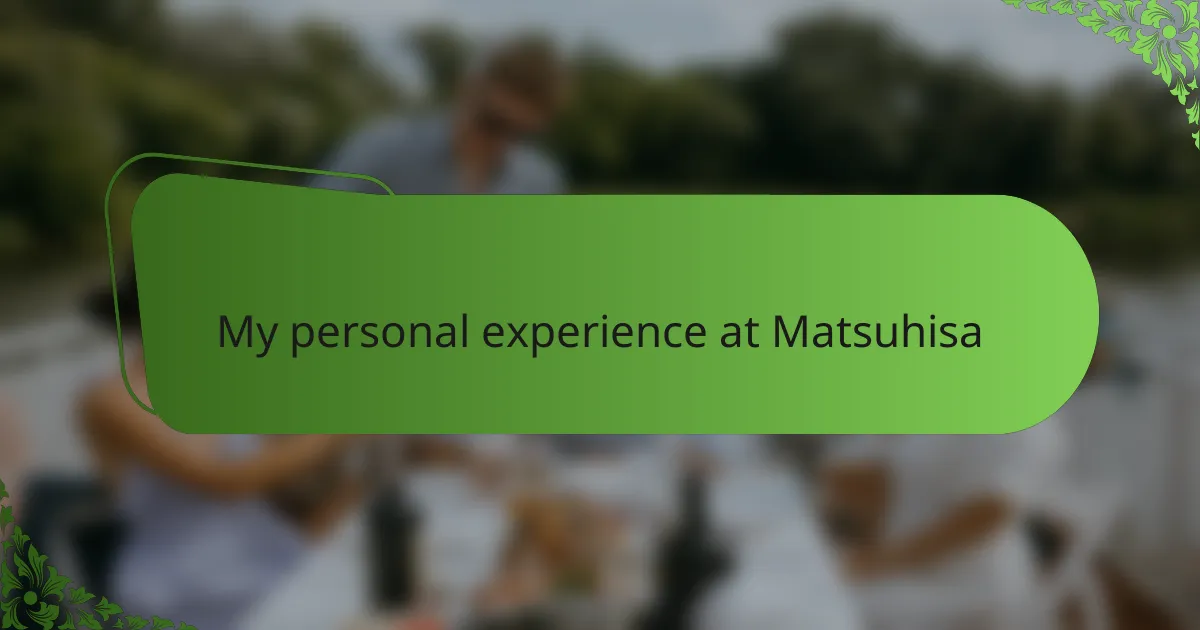 My personal experience at Matsuhisa