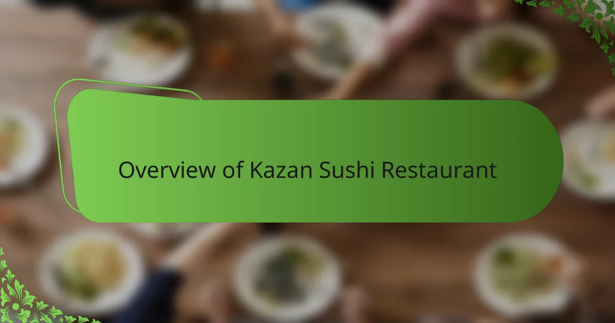 Overview of Kazan Sushi Restaurant