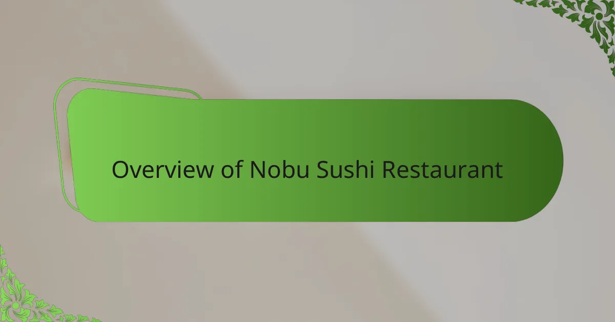 Overview of Nobu Sushi Restaurant