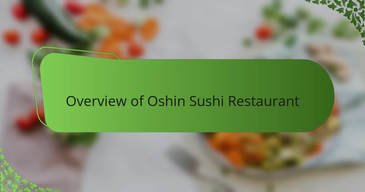 Overview of Oshin Sushi Restaurant