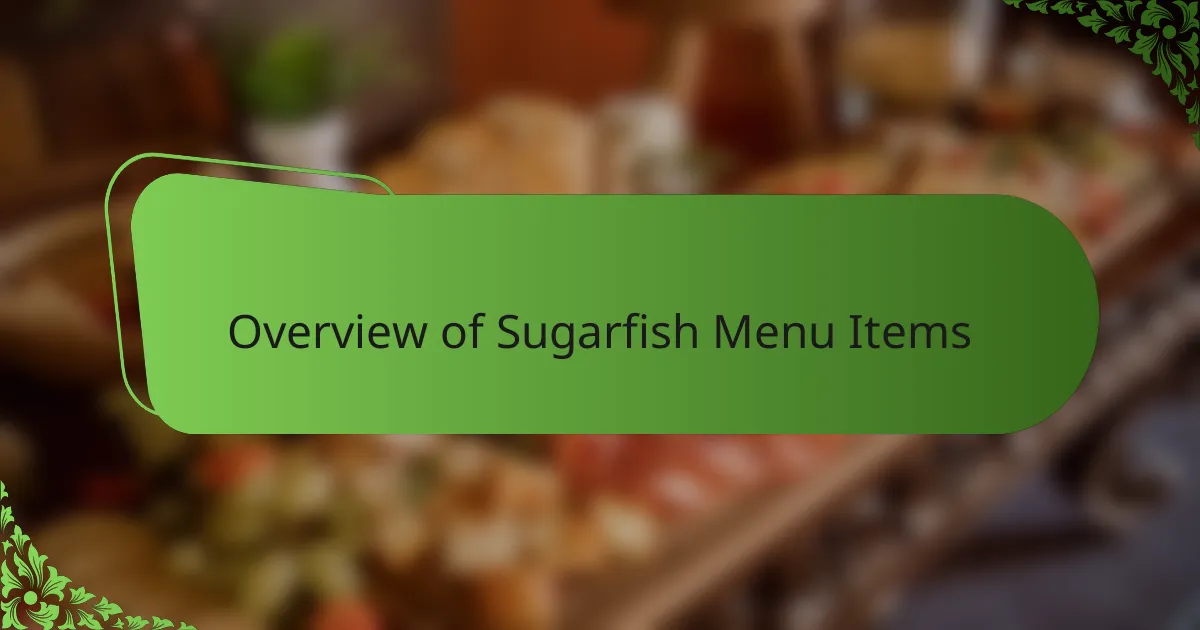 Overview of Sugarfish Menu Items