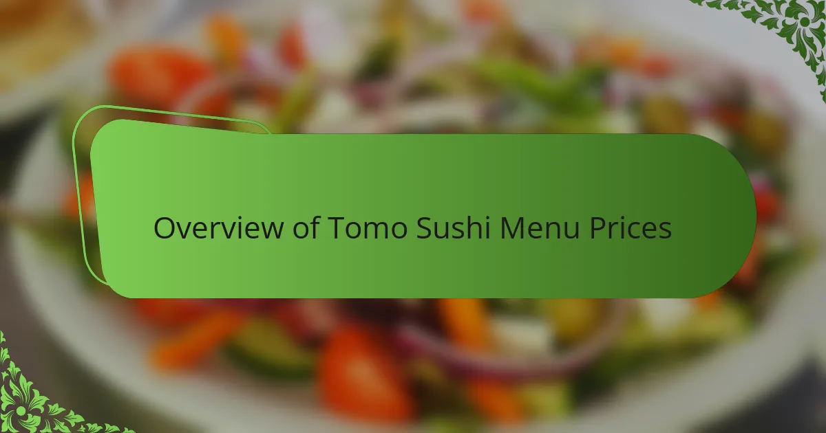 Overview of Tomo Sushi Menu Prices