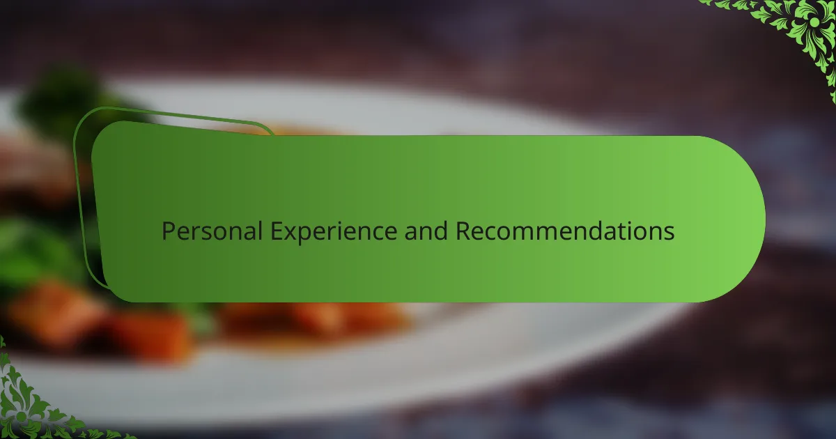 Personal Experience and Recommendations