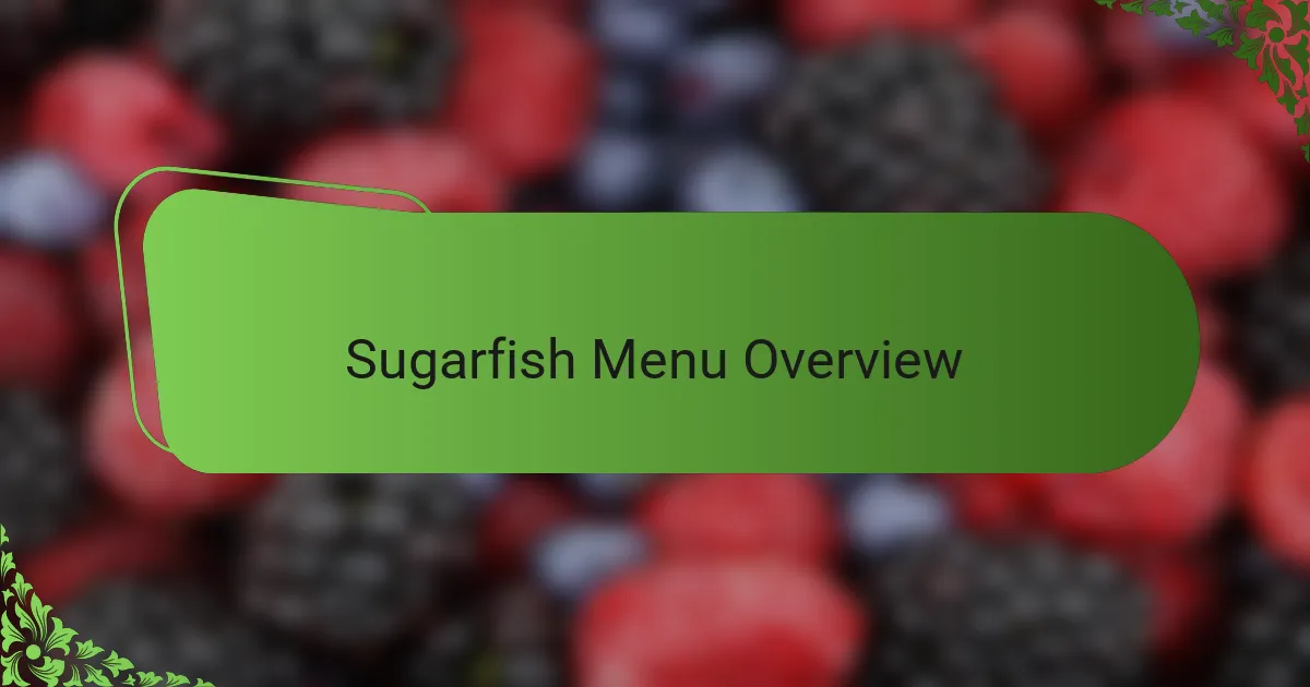 Sugarfish Menu Overview