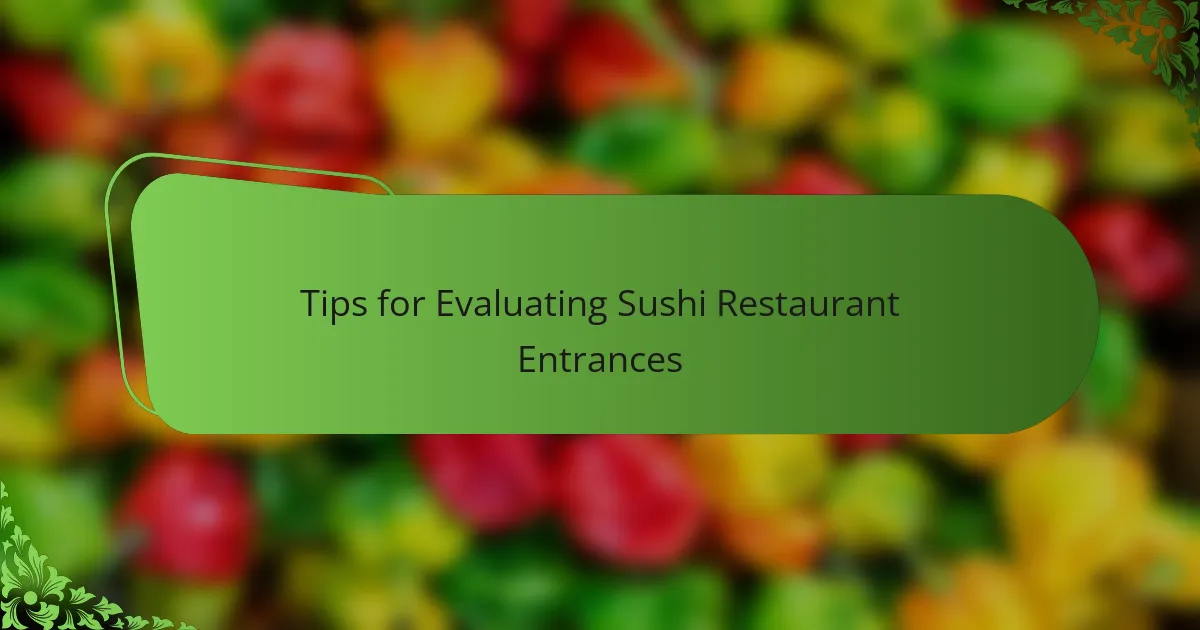 Tips for Evaluating Sushi Restaurant Entrances
