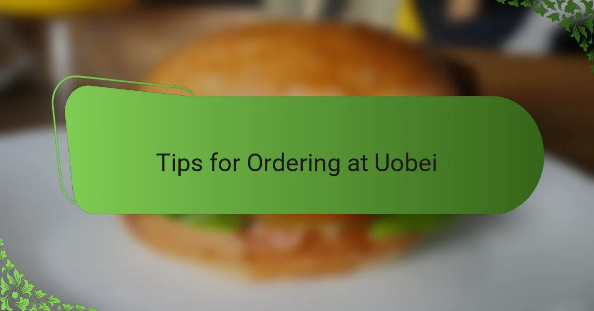 Tips for Ordering at Uobei