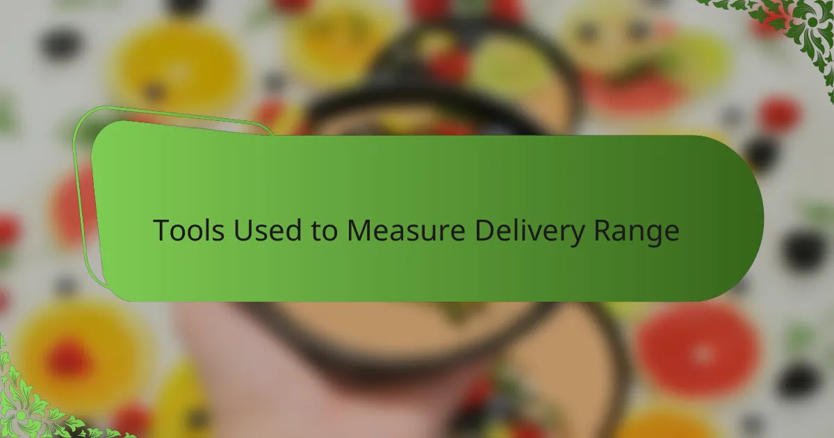 Tools Used to Measure Delivery Range