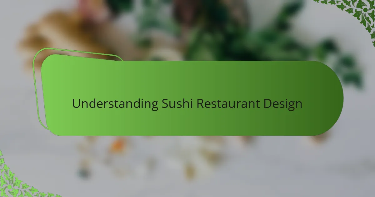 Understanding Sushi Restaurant Design