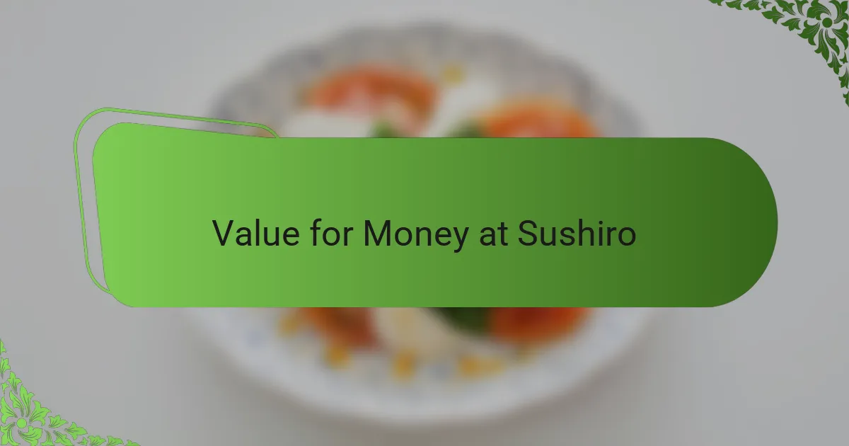 Value for Money at Sushiro