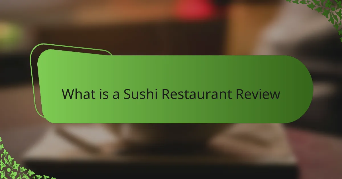 What is a Sushi Restaurant Review