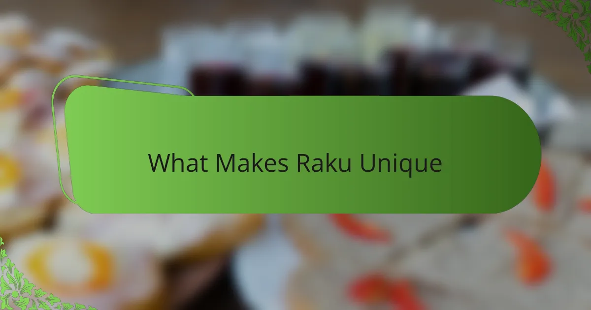 What Makes Raku Unique